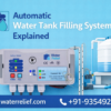 Automatic Water Tank Filling System for Homes Explained
