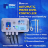 How an Automatic Water Level Controller Saves Water and Electricity